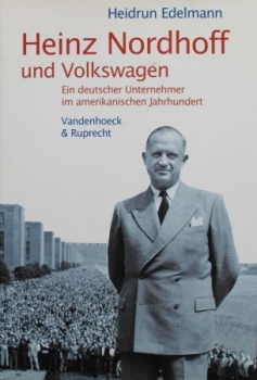 Edelmann "Heinz Nordhoff und Volkswagen" Volkswagen-Biography 2003 (9210)
